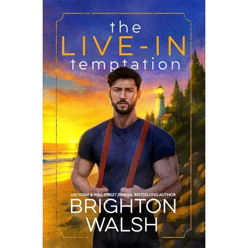 The Live-In Temptation: A Small Town Single Dad Romance - Paperback