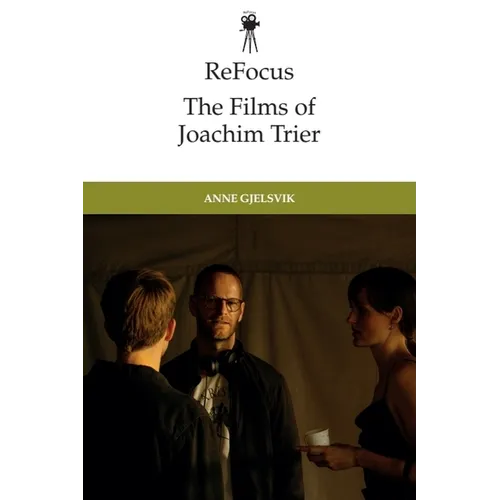 Refocus: The Films of Joachim Trier - Paperback