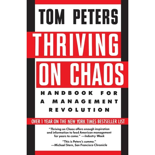 Thriving on Chaos: Handbook for a Management Revolution - Paperback