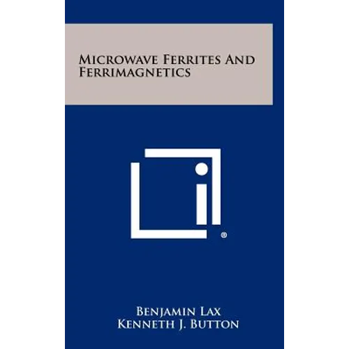 Microwave Ferrites And Ferrimagnetics - Hardcover