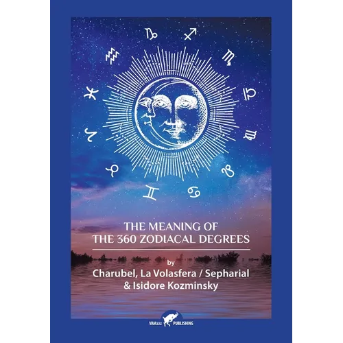 The Meaning of The 360 Zodiacal Degrees - Paperback