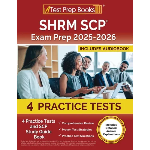SHRM SCP Exam Prep 2025-2026: 3 Practice Tests and SCP Study Guide Book [Includes Detailed Answer Explanations] - Paperback
