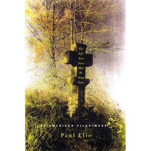 The Life You Save May Be Your Own: An American Pilgrimage - Paperback