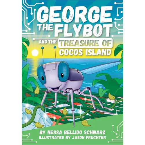 George the Flybot and the Treasure of Cocos Island - Library Binding