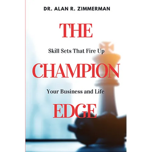 The Champion Edge: Skill Sets That Fire Up Your Business and Life - Paperback