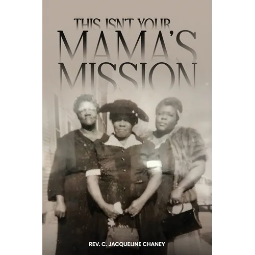 This Isn't Your Mama's Mission - Paperback