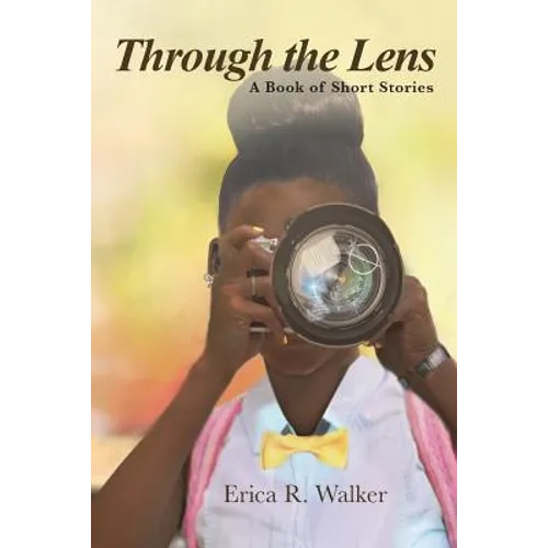 Through the Lens: A Book of Short Stories - Paperback