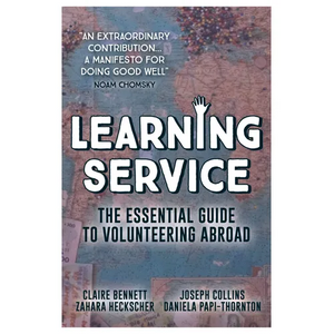 Learning Service: The essential guide to volunteering abroad - Paperback