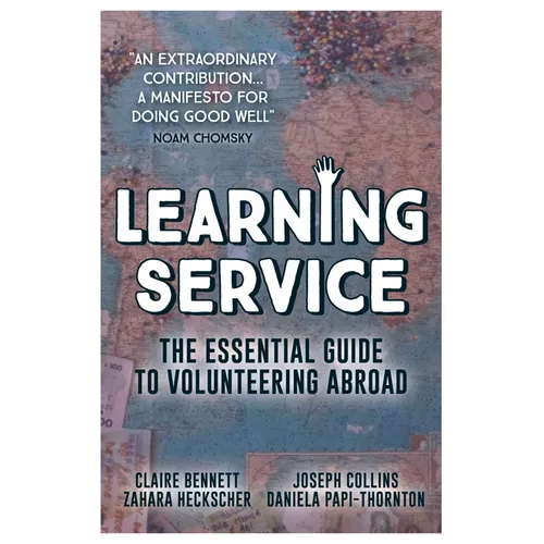 Learning Service: The essential guide to volunteering abroad - Paperback
