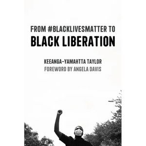 From #Blacklivesmatter to Black Liberation (Expanded Second Edition) - Paperback