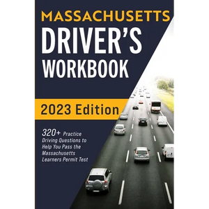 Massachusetts Driver's Workbook: 320+ Practice Driving Questions to Help You Pass the Massachusetts State Learner's Permit Test - Paperback