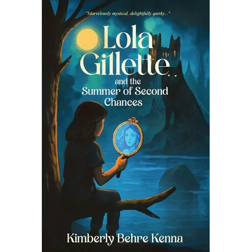 Lola Gillette and the Summer of Second Chances - Paperback