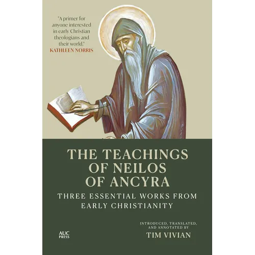 The Teachings of Neilos of Ancyra: Three Essential Works from Early Christianity - Hardcover
