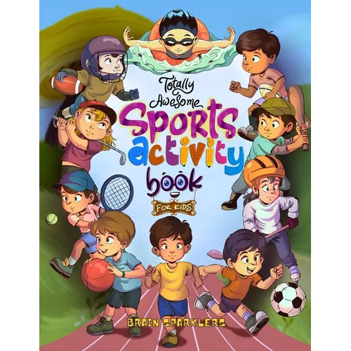 Totally Awesome Sports Activity Book for Kids - Paperback