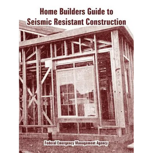 Home Builders Guide to Seismic Resistant Construction - Paperback