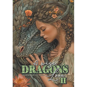 A wise Dragon´s Love Coloring Book for Adults 2: Dragons Coloring Book for Adults Grayscale Dragon Coloring Book lovely Portraits with women and drago - Paperback