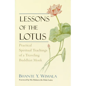 Lessons of the Lotus: Practical Spiritual Teachings of a Traveling Buddhist Monk - Paperback