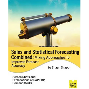 Sales and Statistical Forecasting Combined: Mixing Approaches for Improved Forecast Accuracy - Paperback