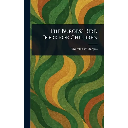 The Burgess Bird Book for Children - Hardcover