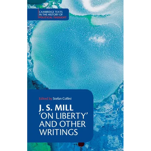 J. S. Mill: 'on Liberty' and Other Writings - Paperback