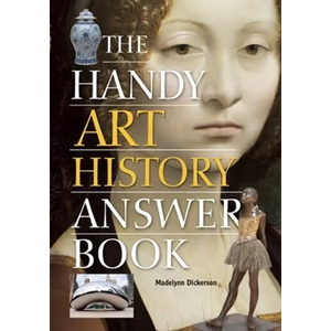 The Handy Art History Answer Book - Paperback