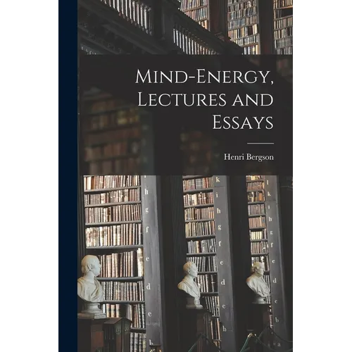 Mind-energy, Lectures and Essays - Paperback