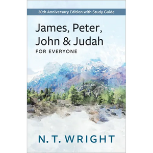 James, Peter, John and Judah for Everyone: 20th Anniversary Edition with Study Guide - Paperback