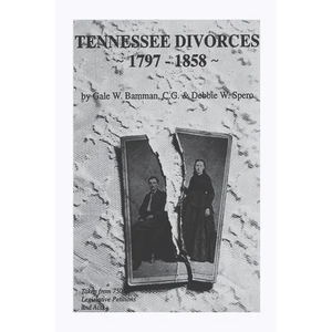 Tennessee Divorces 1797-1858 - Paperback