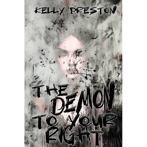 The Demon To Your Right: A Paranormal Horror Romance - Paperback