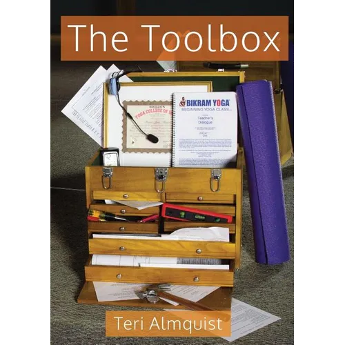 The Toolbox: Tools for Teaching Bikram Yoga - Paperback
