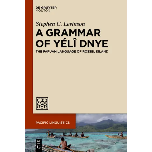 A Grammar of Yélî Dnye: The Papuan Language of Rossel Island - Paperback