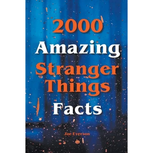 2000 Amazing Stranger Things Facts - Paperback