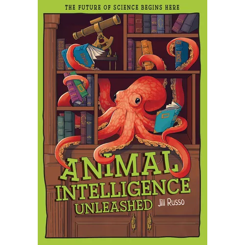 Animal Intelligence Unleashed: What Animals Reveal about Our Changing World - Hardcover