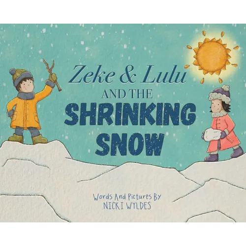 Zeke and Lulu and the Shrinking Snow - Hardcover