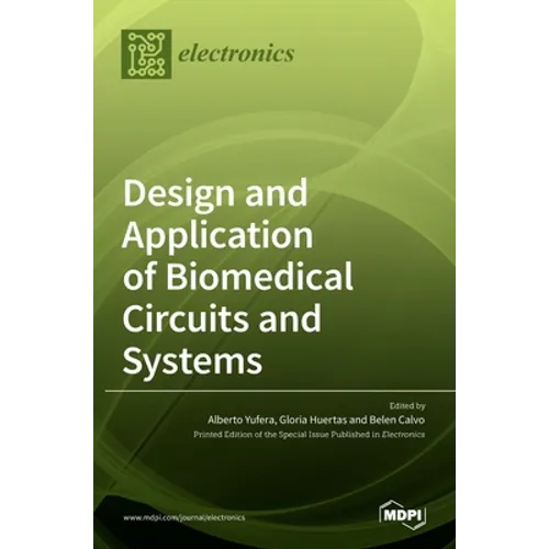 Design and Application of Biomedical Circuits and Systems - Hardcover