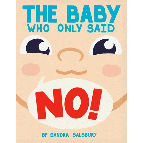 The Baby Who Only Said No! - Hardcover