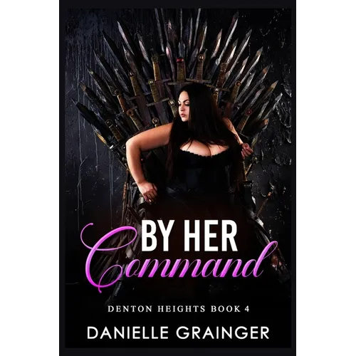 By Her Command: Denton Heights Book 4 - Paperback