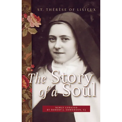 Story of a Soul: Newly Updated By Robert J. Edmonson, CJ - Paperback