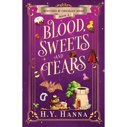 Blood, Sweets and Tears: Bewitched By Chocolate Mysteries - Book 4 - Paperback