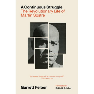 A Continuous Struggle: The Revolutionary Life of Martin Sostre - Hardcover