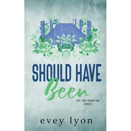 Should Have Been: A Small Town Second Chance Romance - Paperback