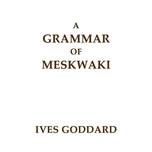 A Grammar of Meskwaki - Paperback