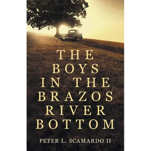 The Boys in the Brazos River Bottom - Paperback