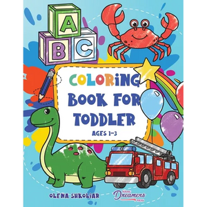 Coloring Book for Toddler Ages 1-3: 100 Everyday Things and Animals to Color and Learn for Kids, Preschool, and Kindergarten - Paperback