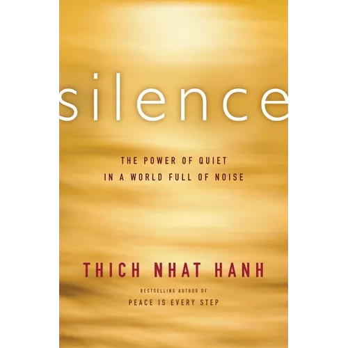Silence: The Power of Quiet in a World Full of Noise - Paperback