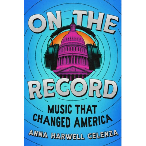 On the Record: Music That Changed America - Hardcover