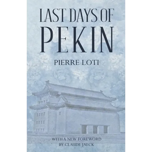 Last Days of Pekin - Paperback
