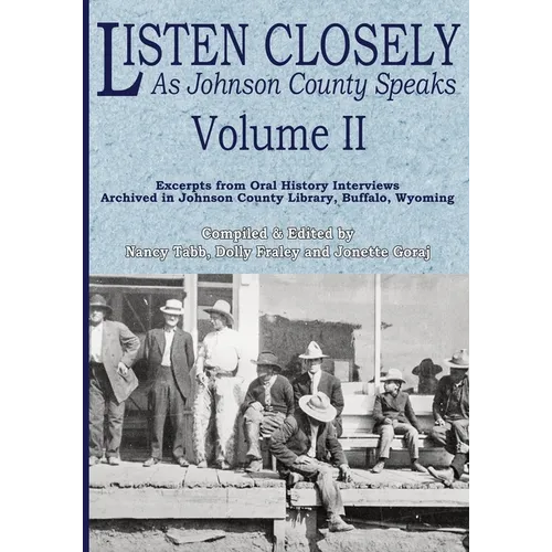 Listen Closely as Johnson County Speaks - Vol. 2 - Paperback