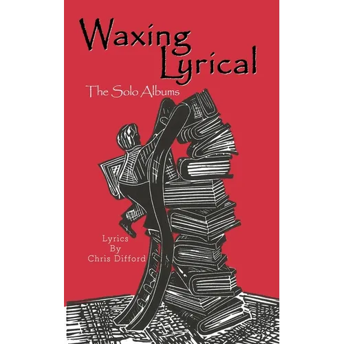 Waxing Lyrical: The Solo Albums - Paperback