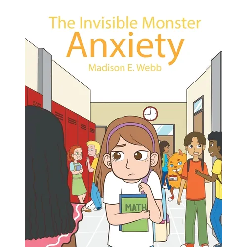 The Invisible Monster: Anxiety - Paperback